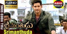 Srimanthuda  Full Video Song  Srimanthudu Telugu Movie Mahesh Babu Koratala Siva Devi Sri Prasad