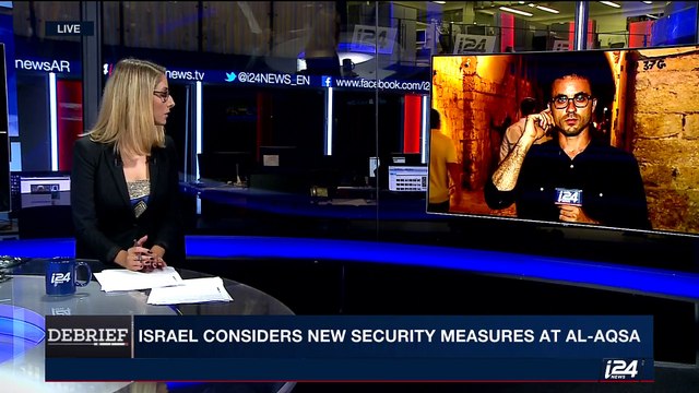 DEBRIEF | Israel considers new security measures at Al-Aqsa | Tueday, July 25th 2017