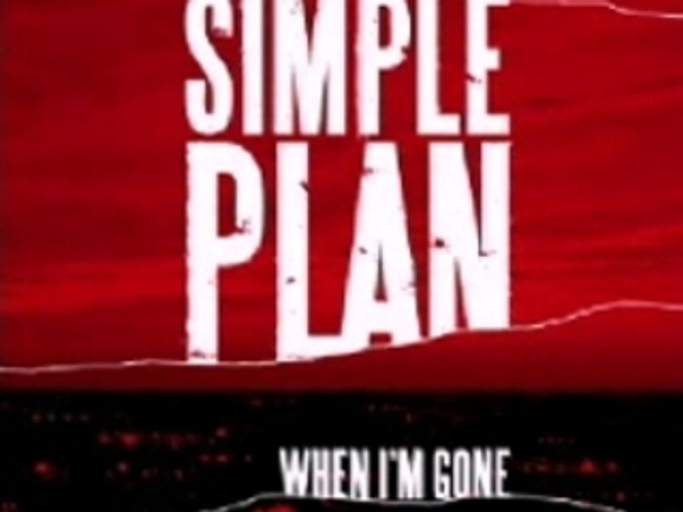 Simple Plan - When I'm Gone