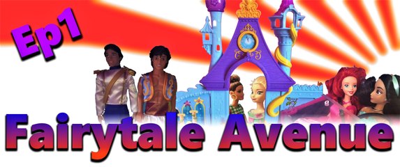 Fantasy Playtime Channel Present`s Fairytale Avenue Episode 1