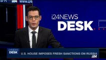 i24NEWS DESK | U.S. house imposes fresh sanctions on Russia | Tuesday, July 25th 2017