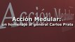 Acción Medular: un homenaje al general Carlos Prats