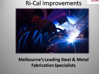 Metal Fabrication Melbourne - Ri-Cal Improvements
