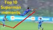 Top 10 Best Fielding Moments in Cricket-Superman Efforts on the Field