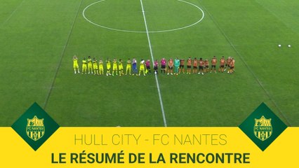 Hull City - FC Nantes : le résumé de la rencontre