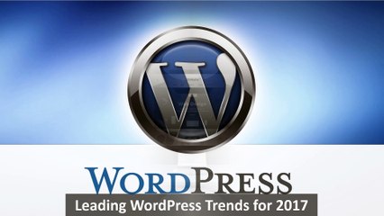 Leading WordPress Trends for 2017