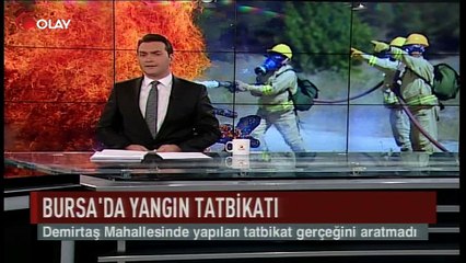 Bursa'da yangın tatbikatı (Haber 25 07 2017)