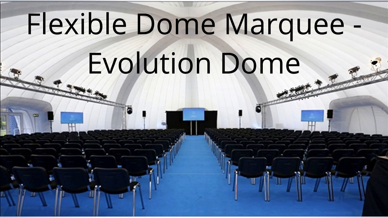 Flexible Dome Marquee - Evolution Dome