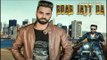 Roab Jatt Da HD Video Song Shahpuriya 2017 New Punjabi Songs