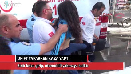 Genç kız drift yaparken kaza yaptı, krizi girip otomobili yakmaya kalktı