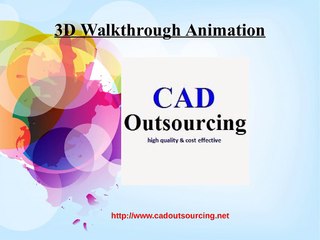 3D Walkthrough Animation-CAD Outsourcing