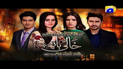 Khaali Haath - Episode 23 _ Har Pal Geo 24 july 2017