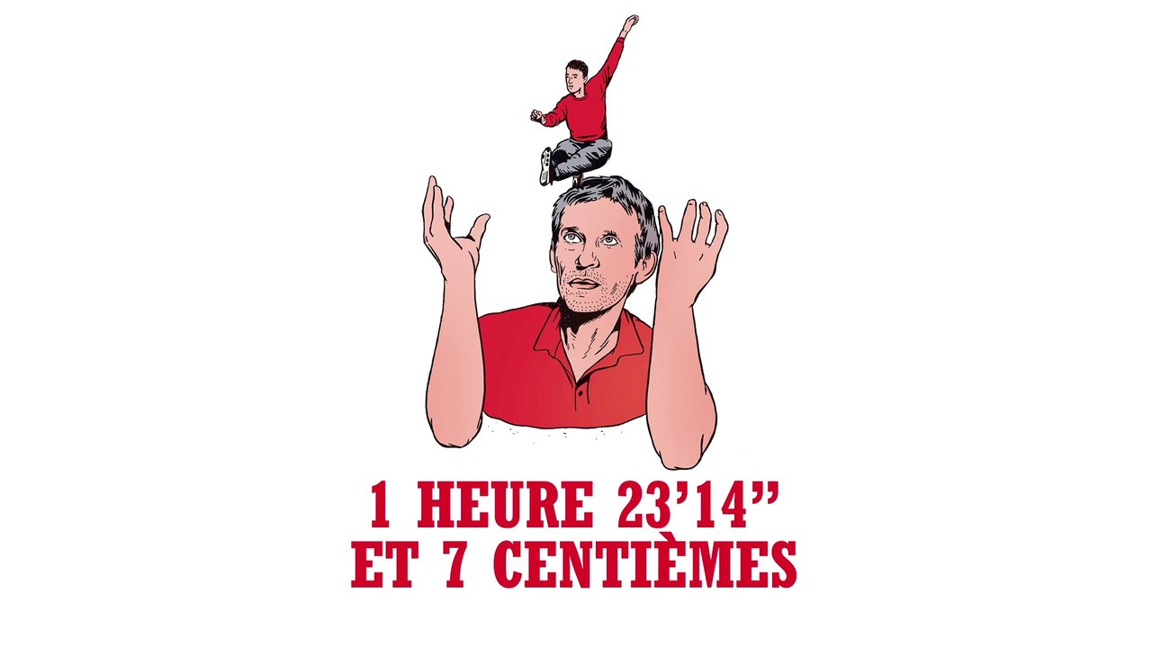 Tu peux tout perdre / 1 heure 23’14’’ et 7 centièmes