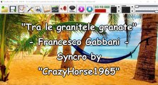 Francesco Gabbani - Tra le granite e le granate (Syncro by CrazyHorse1965) Karabox - Karaoke
