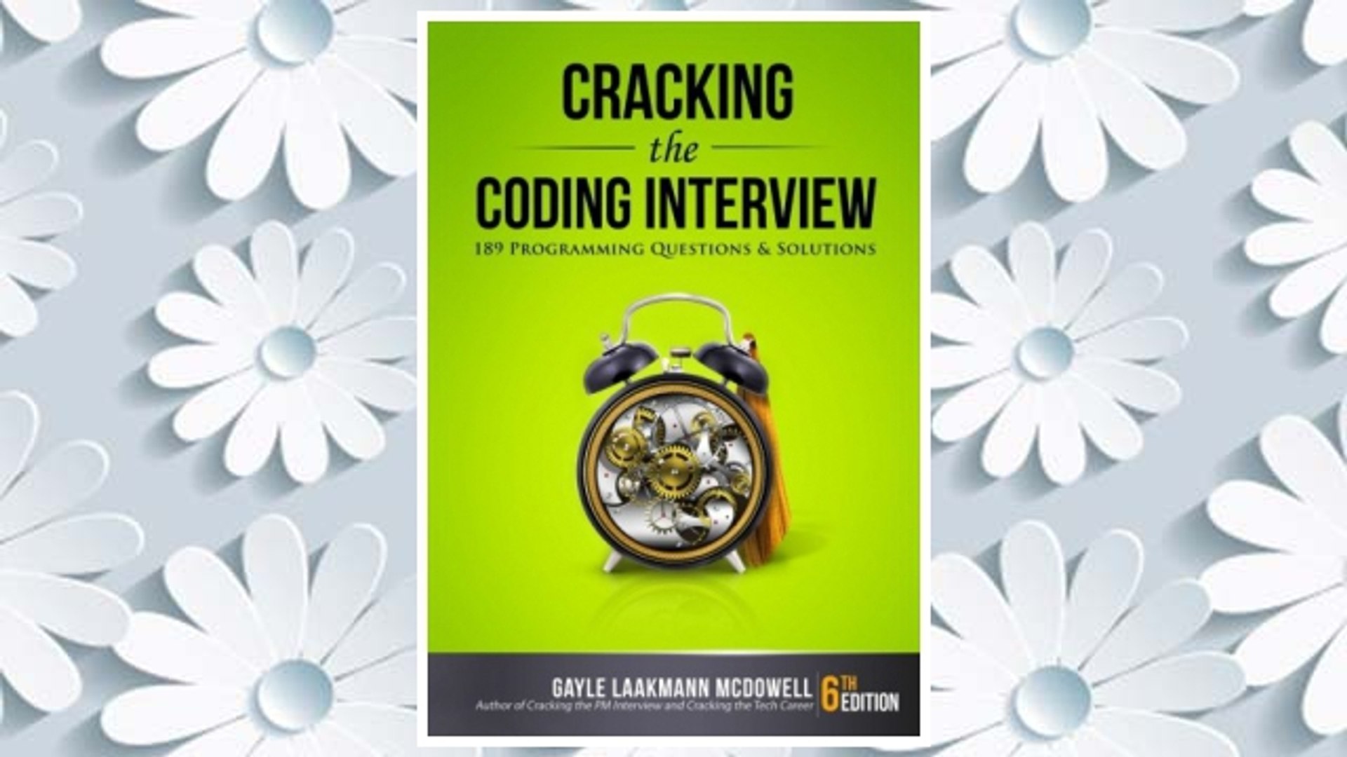 Cracking the Coding Interview: 189 Programming Questions and Solutions