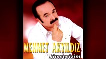 Mehmet Akyıldız - Kimsesizim (Full Albüm)