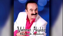 Mehmet Akyıldız - Ben Aşık Adamım (Full Albüm)