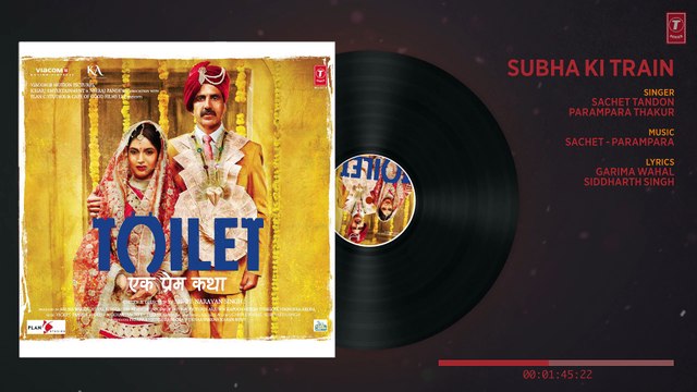 Subha Ki Train Full Audio Song | Toilet Ek Prem Katha | Akshay Kumar, Bhumi Pednekar | T-Series