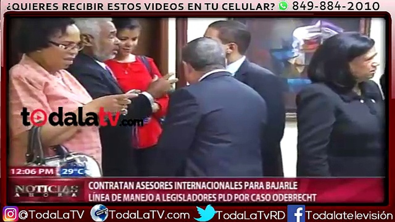 Contratan asesores internacionales para bajarle línea manejo a legisladores PLD por caso Odebrecht-Noticias Ahora-Video