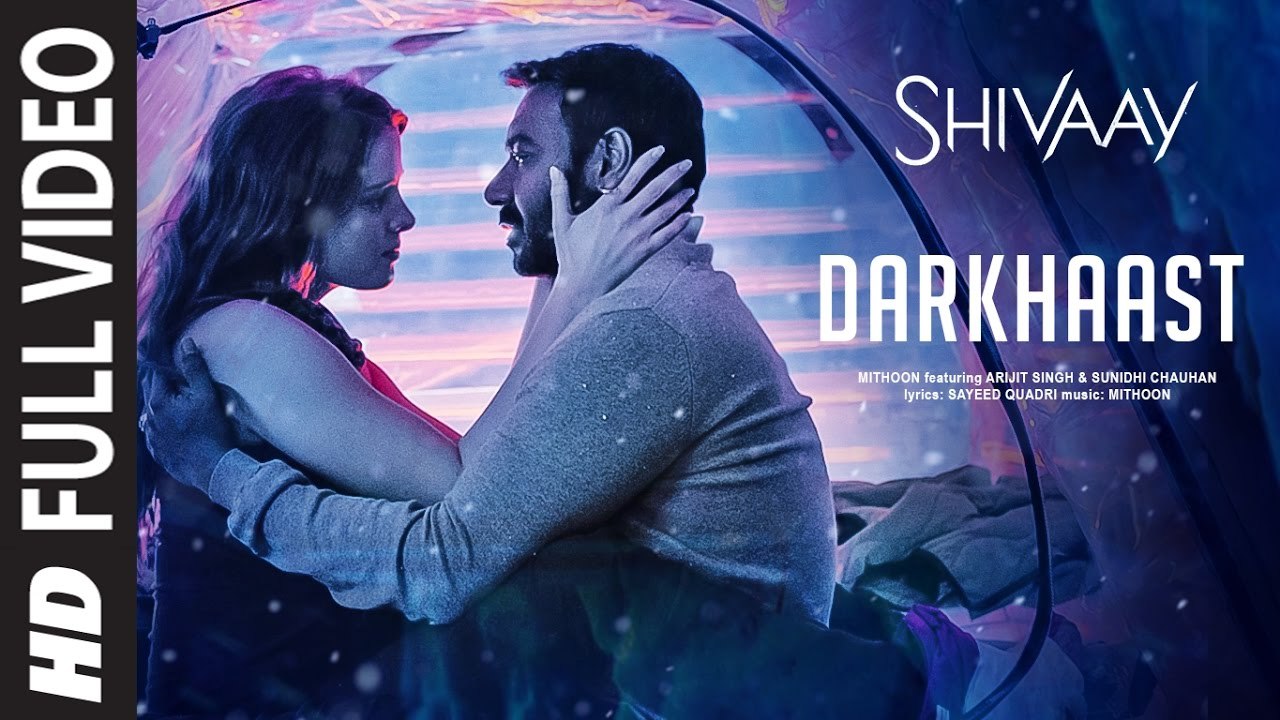 Latest Video Songs - DARKHAAST - HD(Full Video Song) - SHIVAAY - Arijit Singh & Sunidhi Chauhan - Ajay Devgn - PK hungama mASTI Official Channel