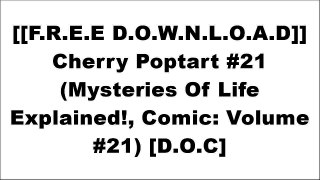 [CxIcE.[Free Download]] Cherry Poptart #21 (Mysteries Of Life Explained!, Comic: Volume #21) by Larry Welz ZIP