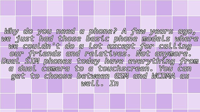 5 Reasons You Need a Dual SIM Phone