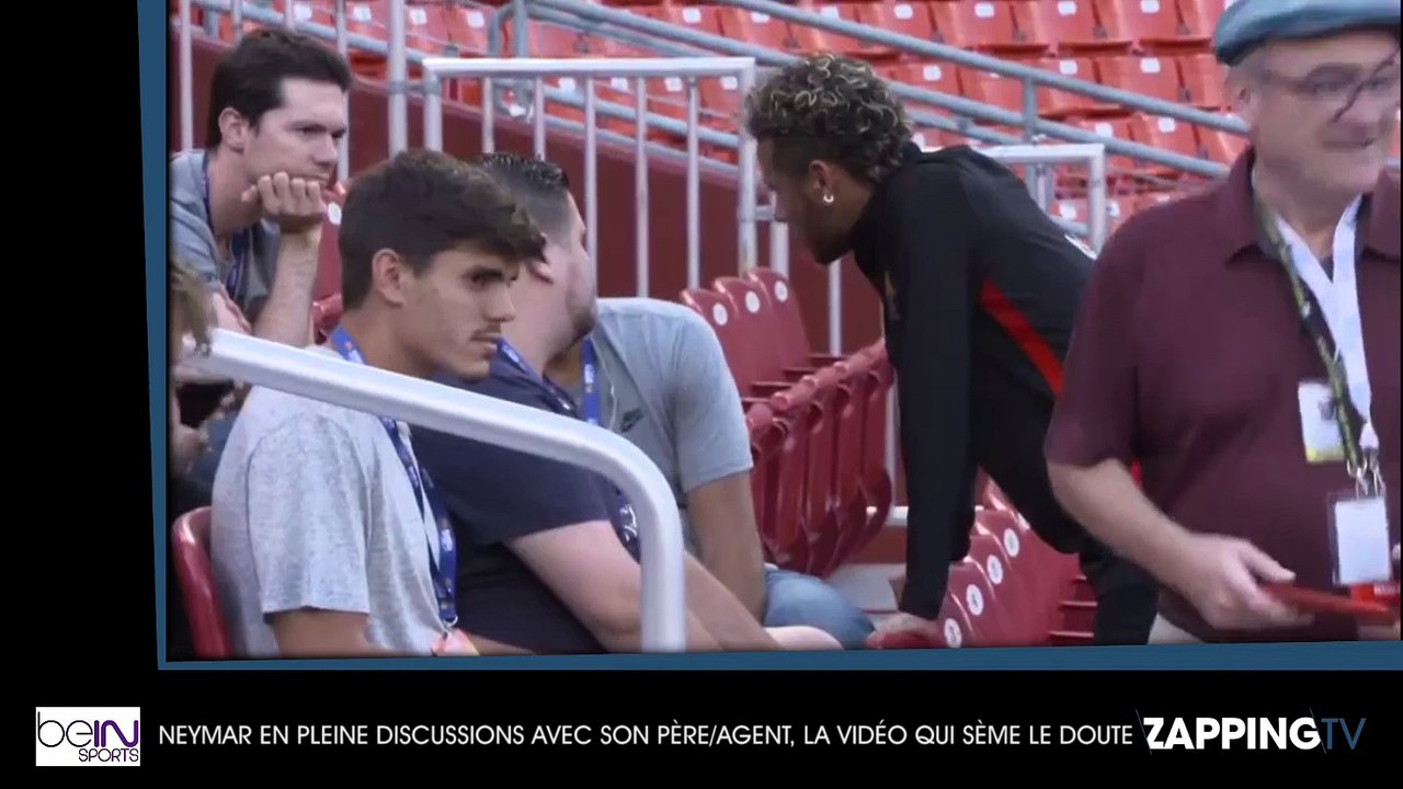 Neymar en pleine discussion avec son père/agent, la vidéo qui sème le doute