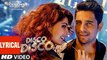 Disco Disco Lyrical Video Song _ A Gentleman - Sundar, Susheel, Risky _ Sidharth _ Jacqueline