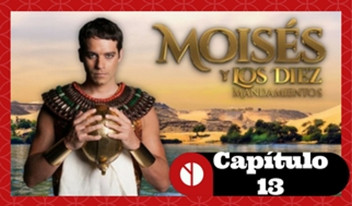 Moises Y Los Diez Mandamientos Capitulo 1