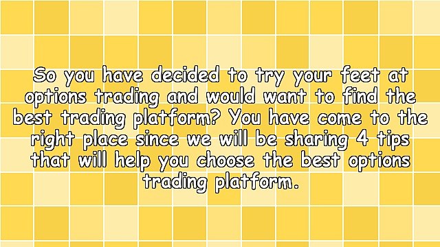 4 Tips to Choose the Best Options Trading Platform