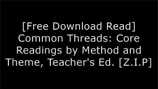 [imzTv.F.r.e.e R.e.a.d D.o.w.n.l.o.a.d] Common Threads: Core Readings by Method and Theme, Teacher's Ed. by Ellen Kuhl Repetto, Jane E. AaronGeorge EhrenhaftGretchen S. BernabeiEllen Kuhl Repetto [T.X.T]
