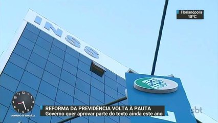 Governo quer aprovar parte do texto da reforma da Previdência ainda este ano