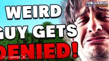 WEIRD GUY GETS DENIED! - (Minecraft Trolling)-2VY_TdBJR1k