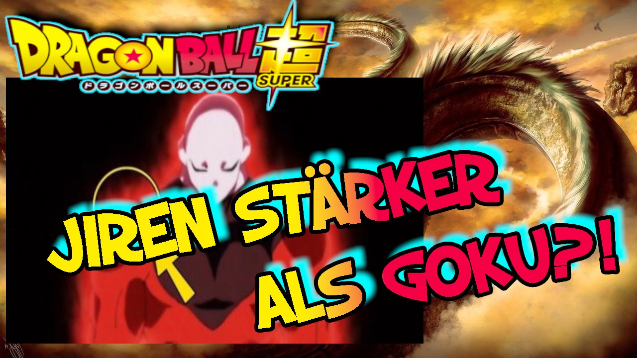 Jiren stärker als goku?![theorie]dragon ball super