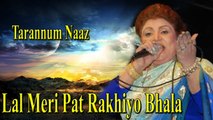Tarannum Naaz - Lal Meri Pat Rakhiyo Bhala