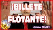 TRUCO DE MAGIA | BILLETE FLOTANTE | APRENDE MAGIA | Is Family Friendly