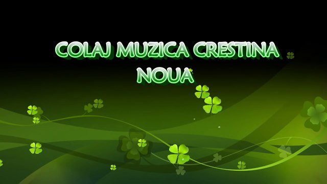 Colaj Muzica Crestina Aleasa Superba