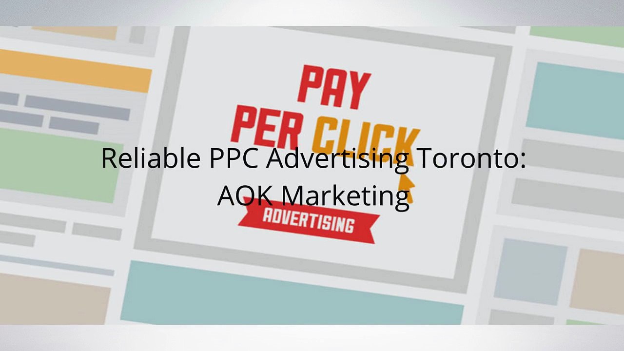 Reliable PPC Advertising Toronto - AOK Marketing