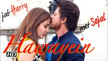 Hawayein SONG | Passionate LOVERS SRK- Anushka | “Jab Harry..”