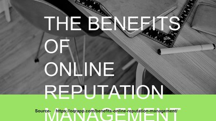 The Benefits of Online Reputation Management