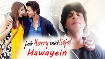 Hawayein I JHMS Song I Launch I Shahrukh Khan I Anushka Sharma