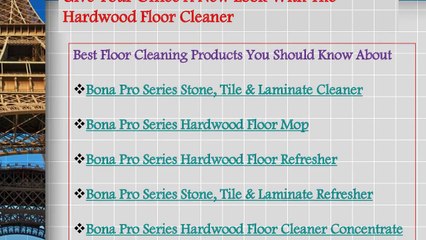 Furnish Your Workplace A New Gaze With The Hardwood Floor Cleaner