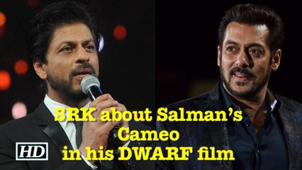 Shah Rukh TALKS about Salman’s Cameo in his DWARF film