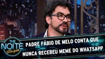 Padre Fábio de Melo conta que nunca recebeu meme do whatsapp