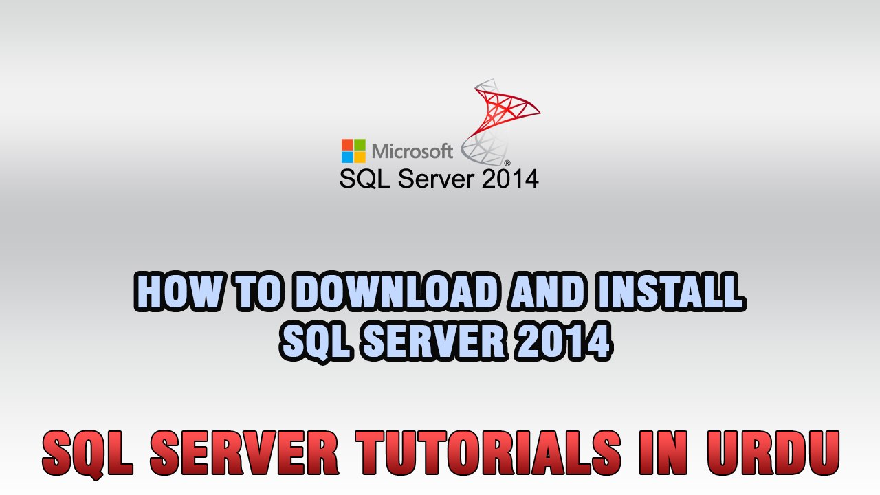 SQL Server Tutorials In Urdu & Hindi - Download and Install SQL Server 2014