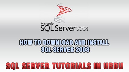 SQL Server Tutorials In Urdu & Hindi - Download and Install SQL Server 2008