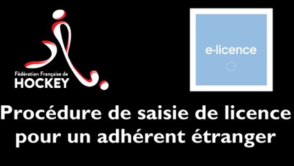 [INTRANET FFH] Procédure de saisie de licence pour un adhérent étranger
