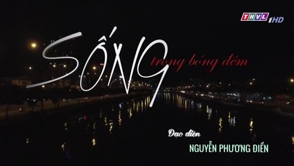 Sống trong bóng đêm - Tập 20 || Phim Việt Nam