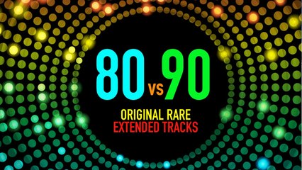 80 vs 90 - (Original Rare Extended Tracks Megamix)
