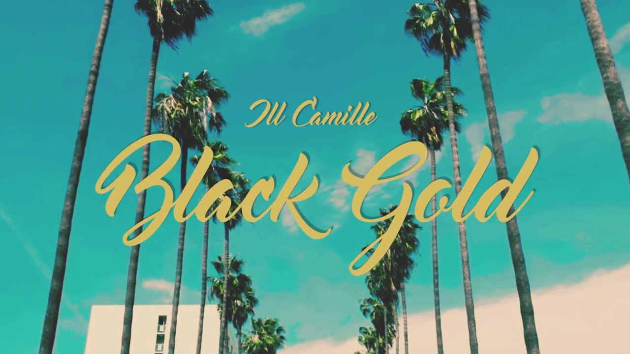 iLL Camille "Black Gold"